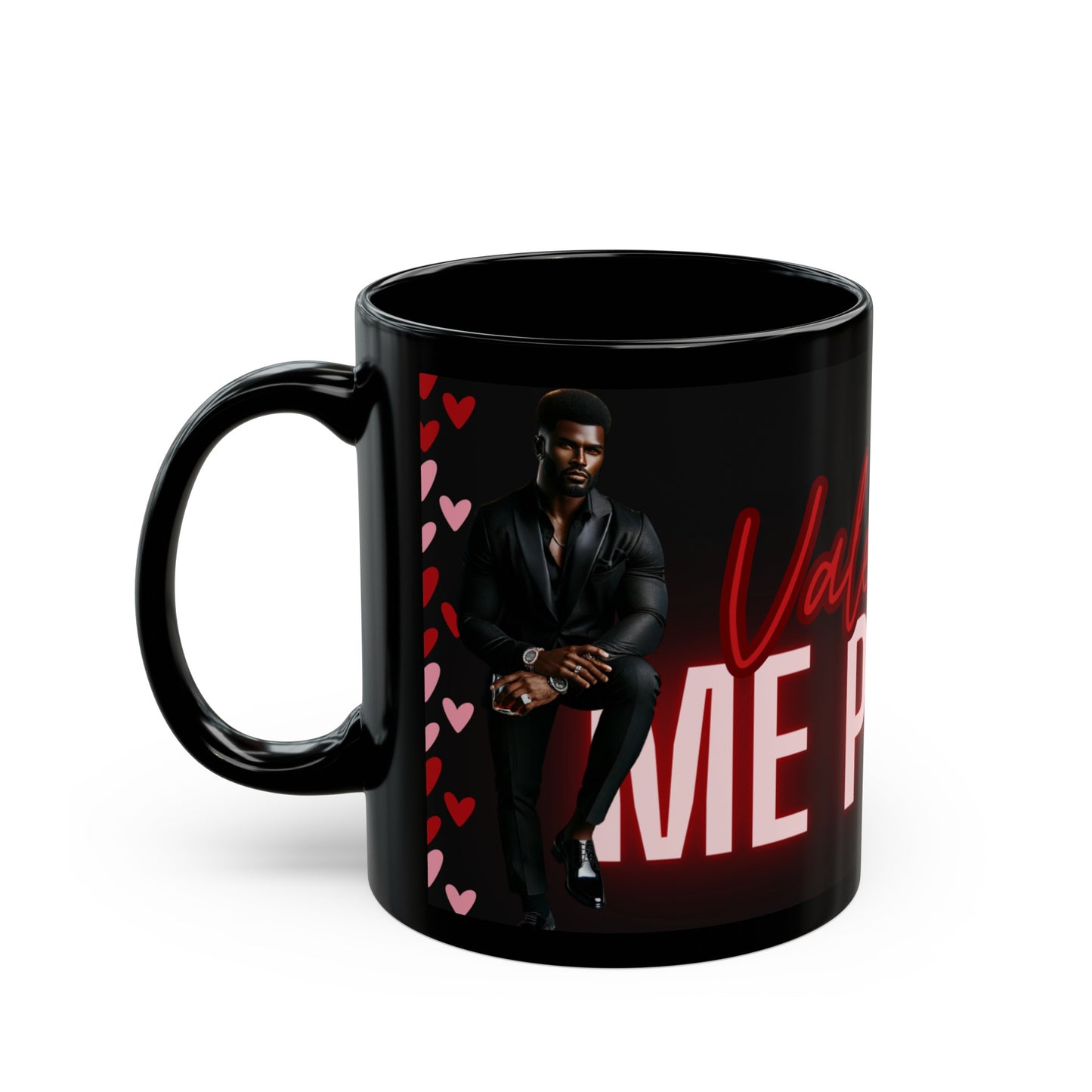 Valentine Me Please~THE DAKENDRICK MUG, Valentine's Day Treat by Divinely Sown, An 11oz Black Mug With Class & Style