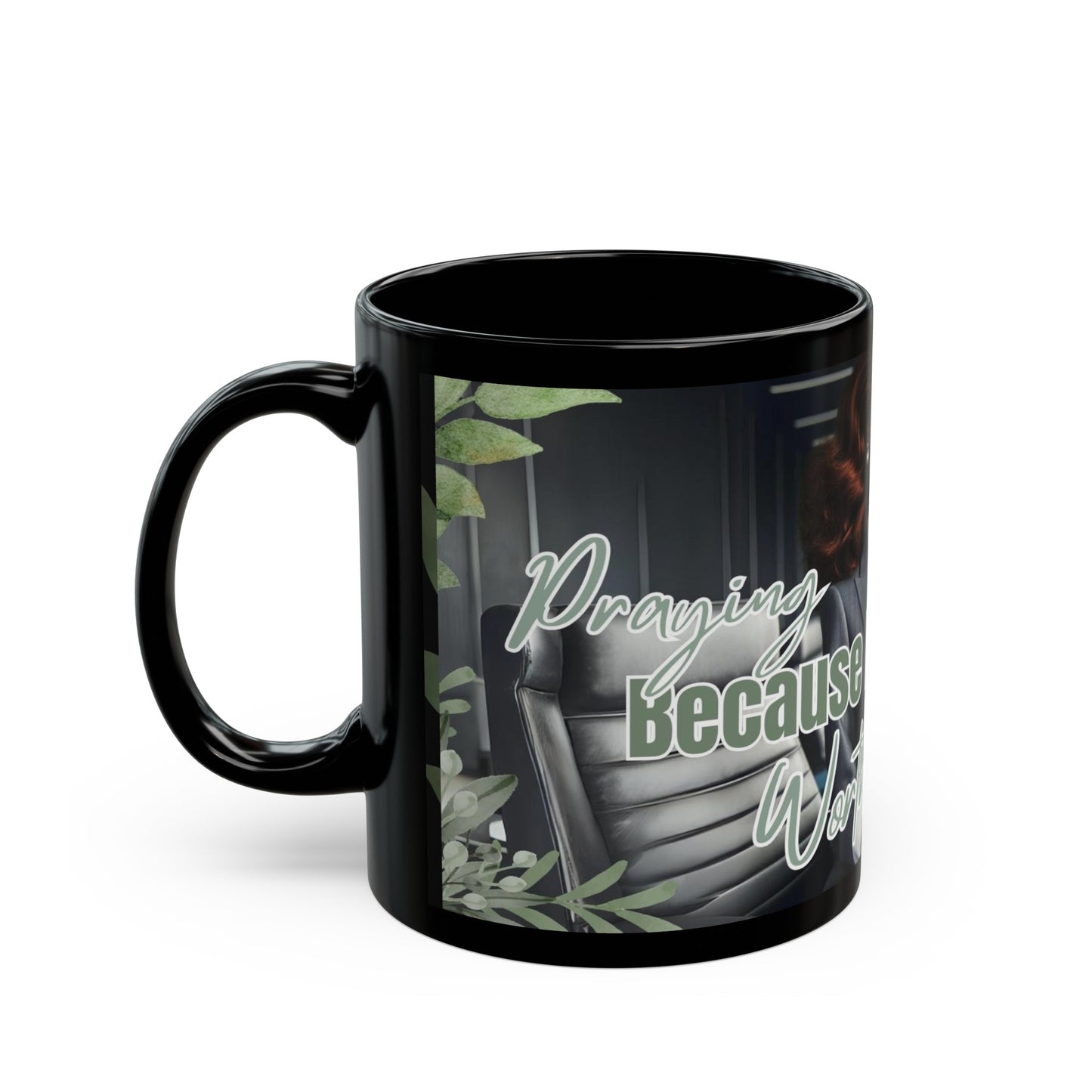 Divinely Sown Working Girl "Praying Because My Vision Is Worth The Work" Mug