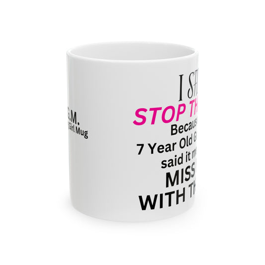 Stop The Cap Ceramic Mug