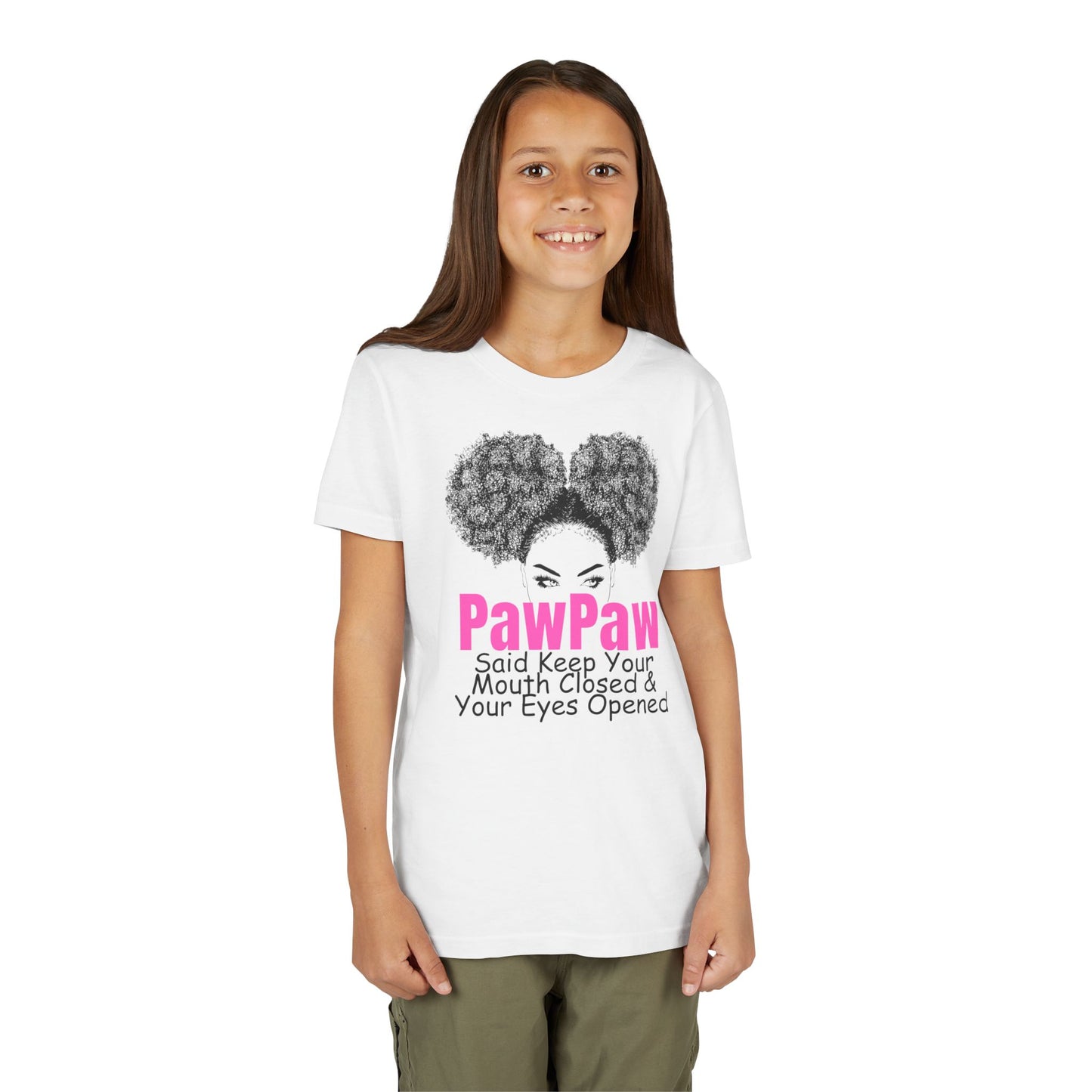 PawPaw Said Keep Your Mouth Closed & Your Eyes Opened Youth Tee by Divinely Sown PawPaw's Collection