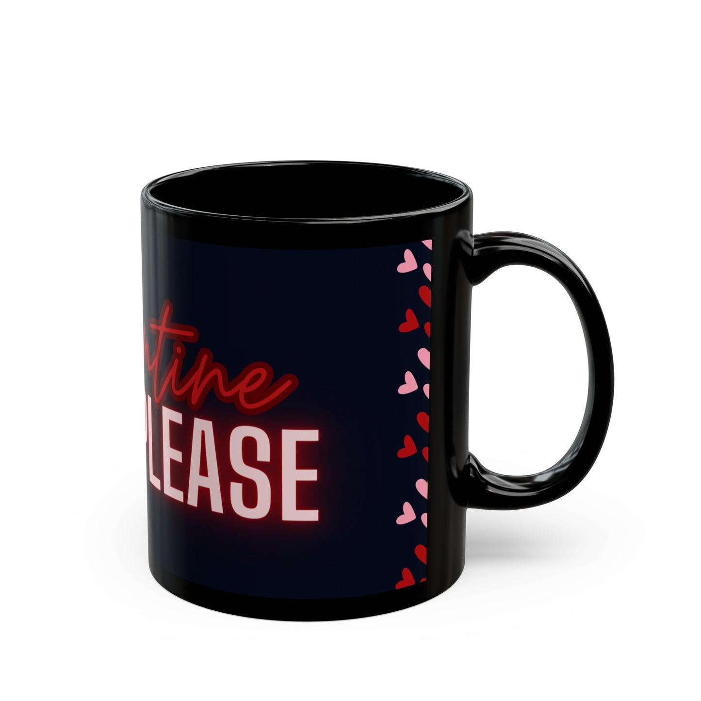 Valentine Me Please~THE LAMAR MUG, Valentine's Day Treat by Divinely Sown, An 11oz Black Mug With Class & Style