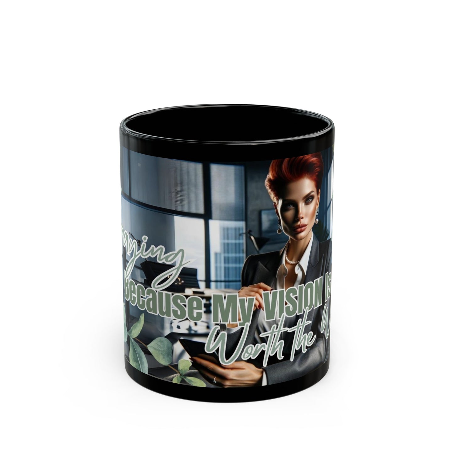 Divinely Sown Working Girl "Praying Because My Vision Is Worth The Work" Mug