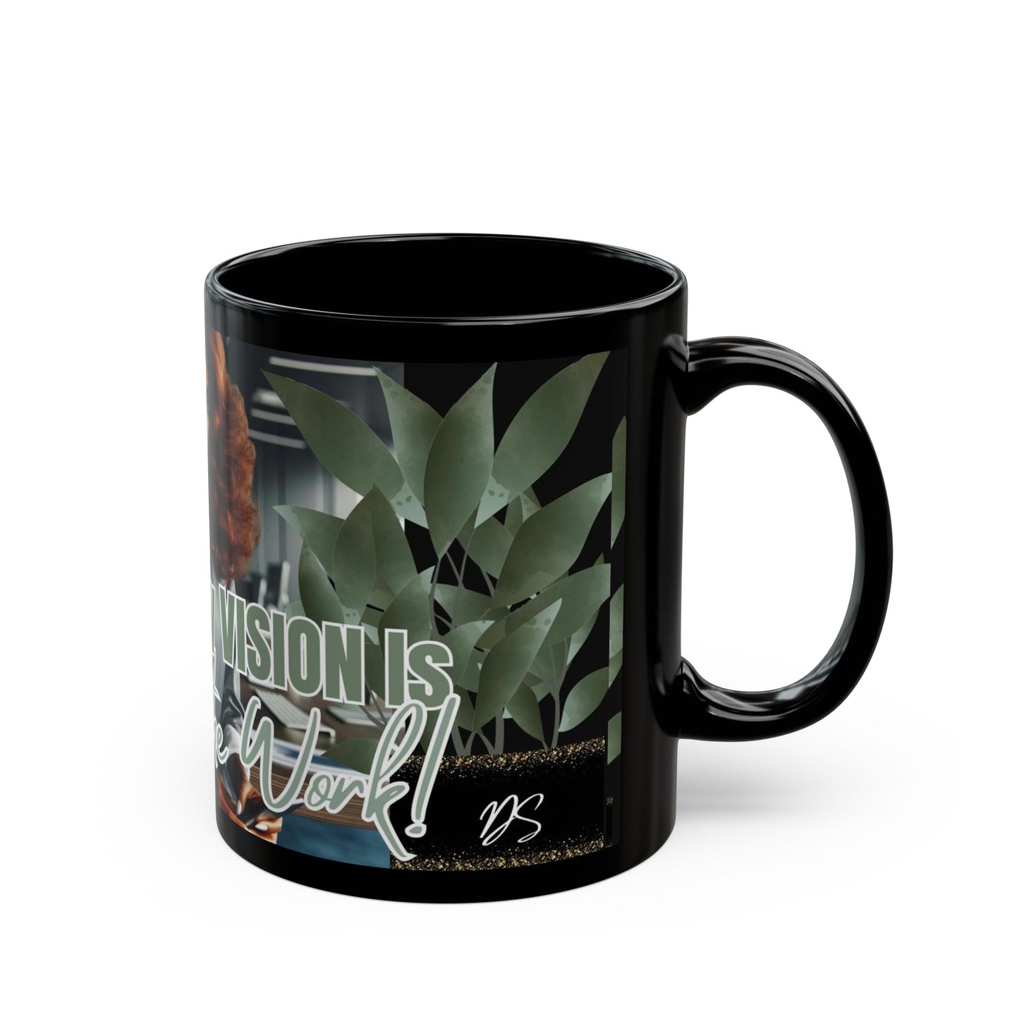 Divinely Sown Working Girl "Praying Because My Vision Is Worth The Work" Mug