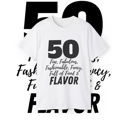 50 Fine, Fabulous, Etc. Unisex Ultra Cotton Tee