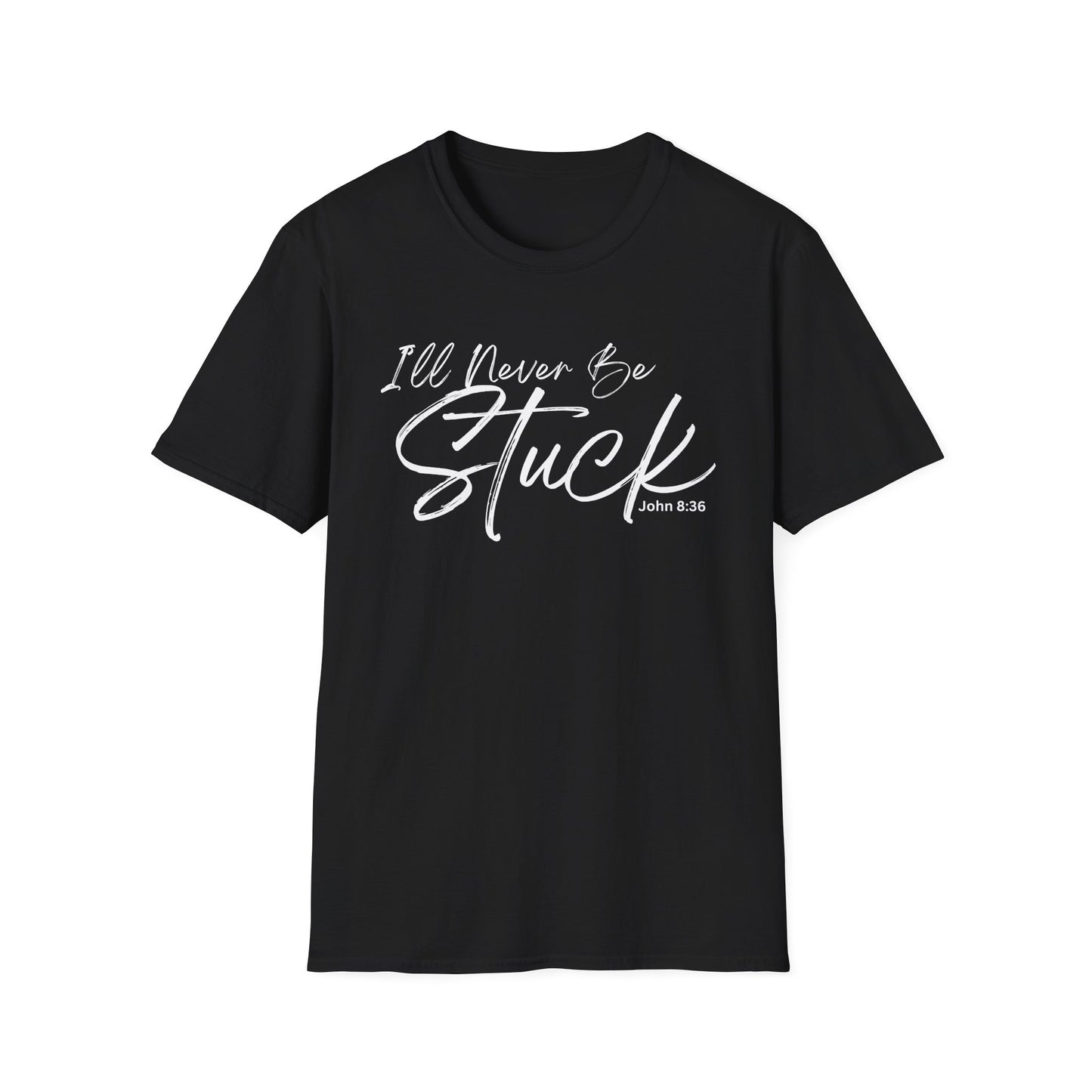 Divinely Sown I'll Never Be Stuck Affirmation T-Shirt