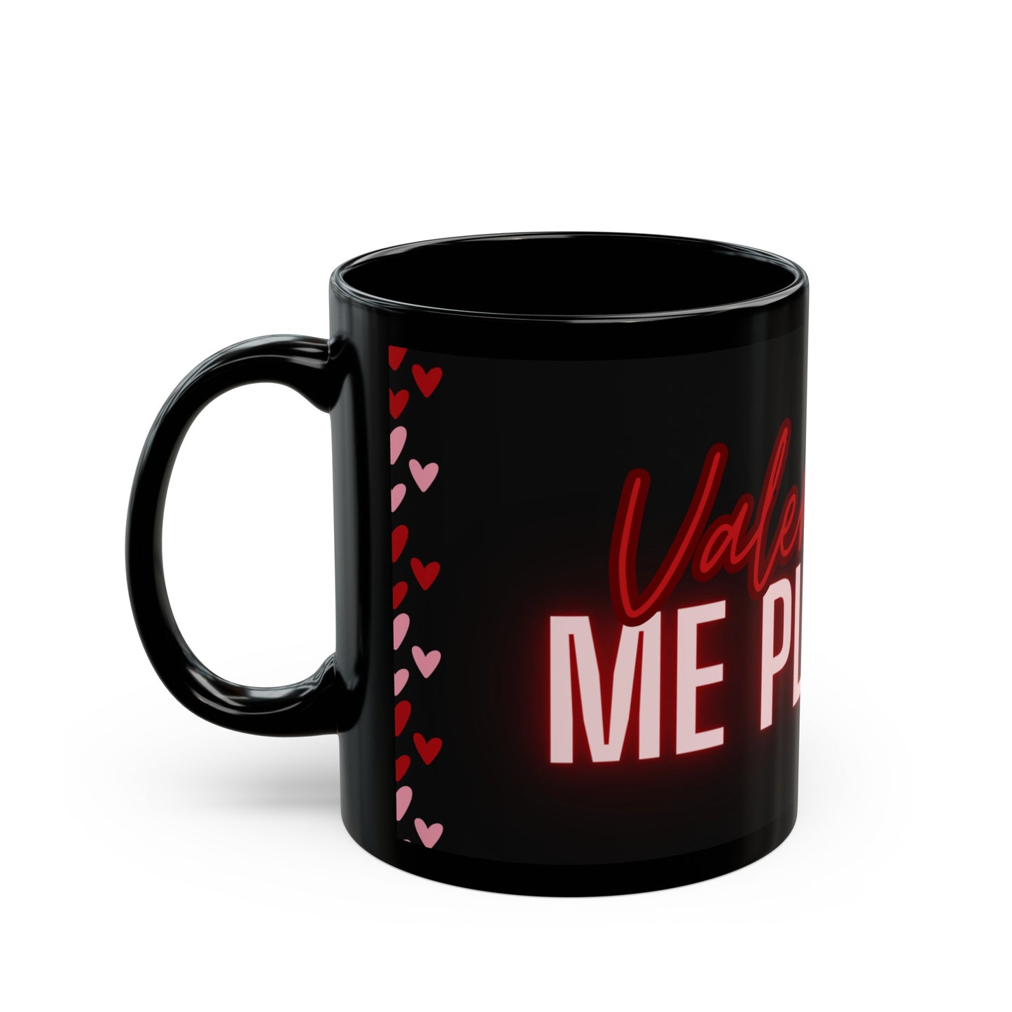 Valentine Me Please~THE GREG MUG, Valentine's Day Treat by Divinely Sown, An 11oz Black Mug With Class & Style