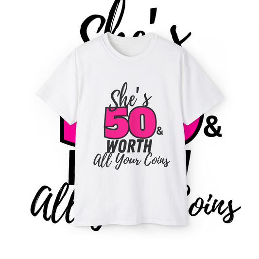 She's Fifth & Worth All Your Coins Unisex Ultra Cotton Tee