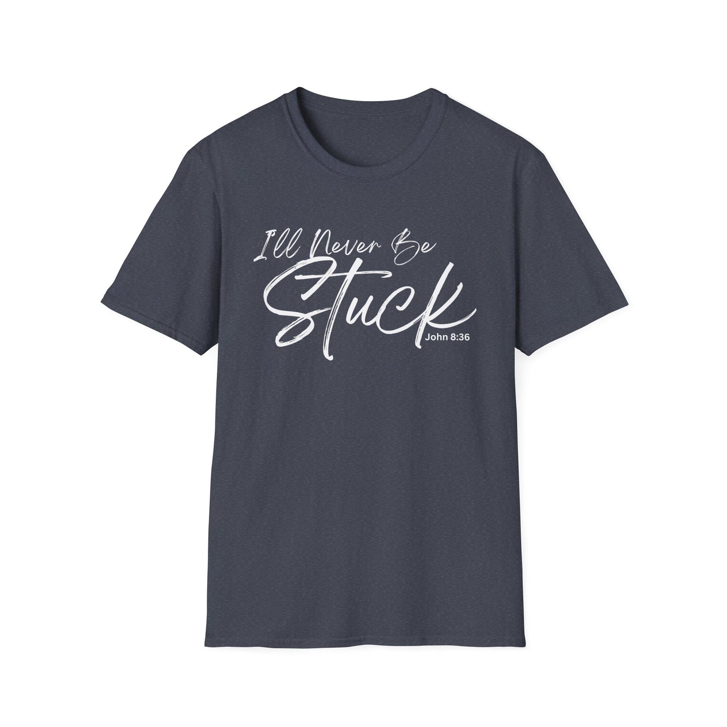 Divinely Sown I'll Never Be Stuck Affirmation T-Shirt