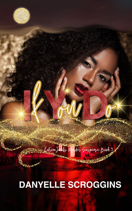 If You Do: Katrina Jacobs Murder Suspense Book 3