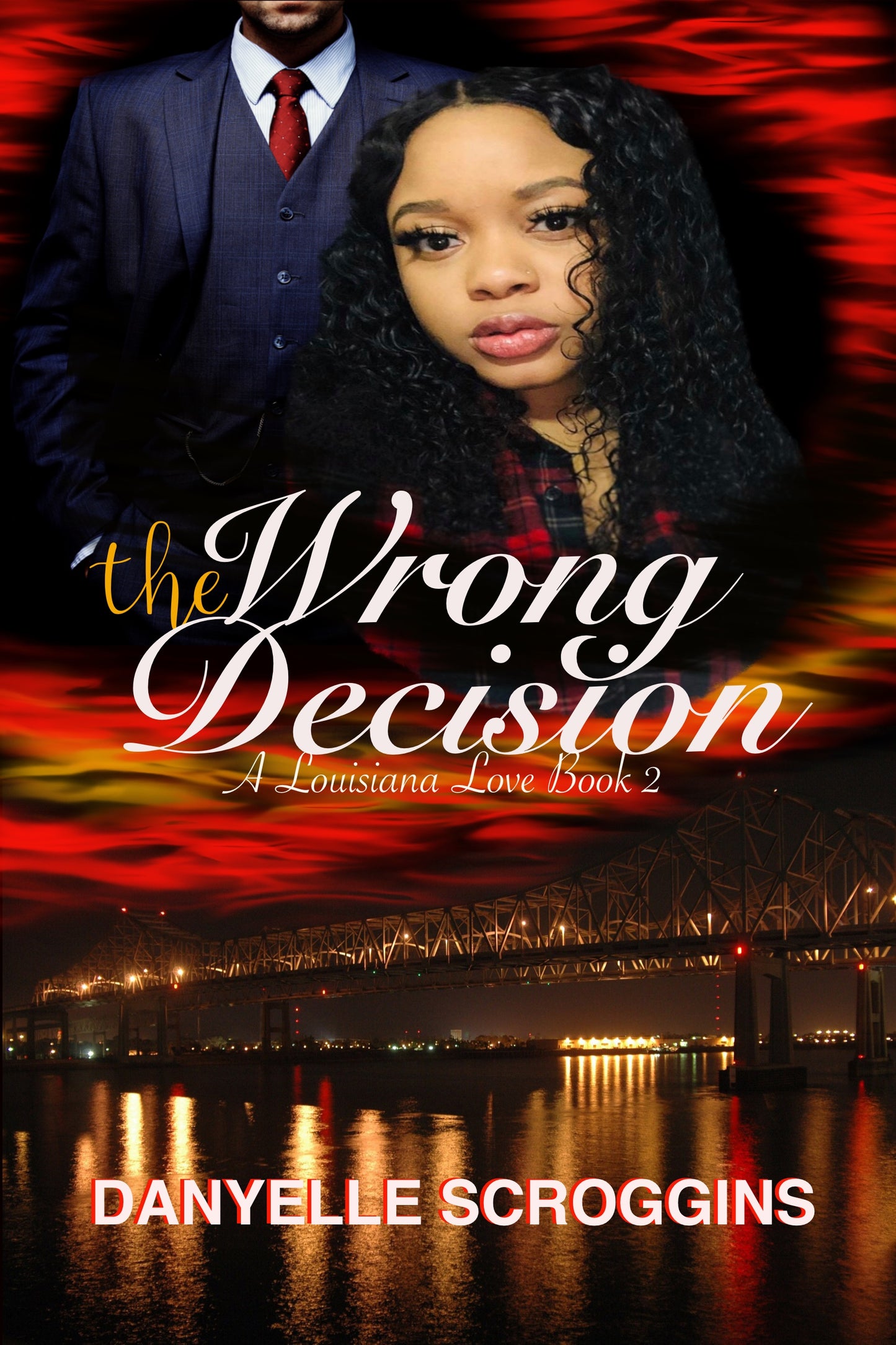 The Wrong Decision (A Louisiana Love Book Book 2)