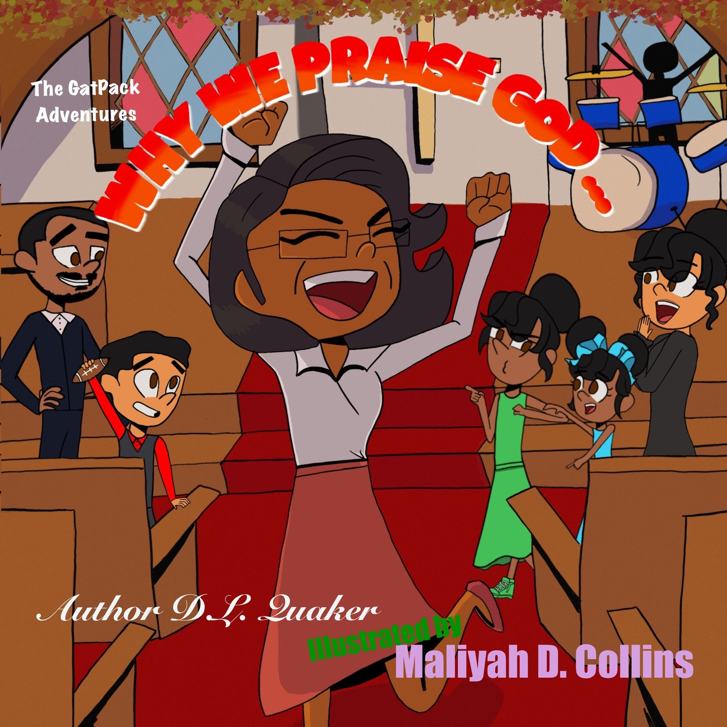 Why We Praise God (The GatPack Adventures)