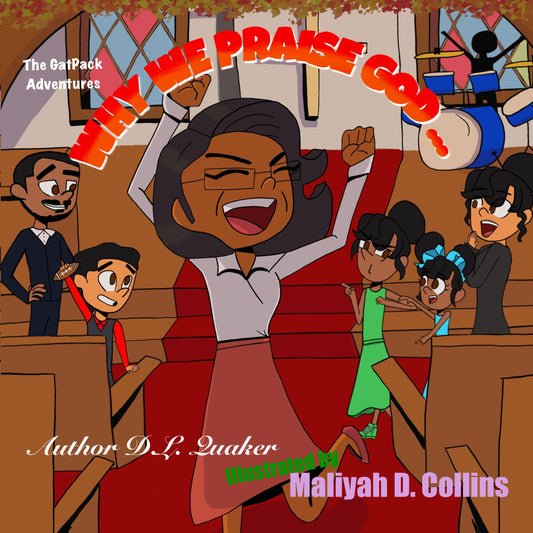 Why We Praise God (The GatPack Adventures)