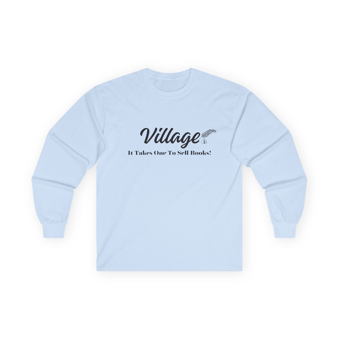 Village: It Takes One To Sell Books Long Sleeve Tee - by Divinely Sown