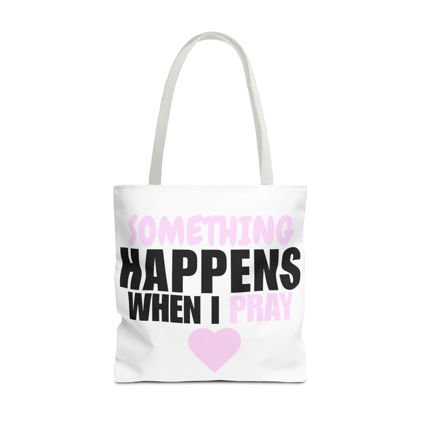 DS Looks & Books Tote Bag — "Something Happens When I Pray" Inspirational Prayer Tote