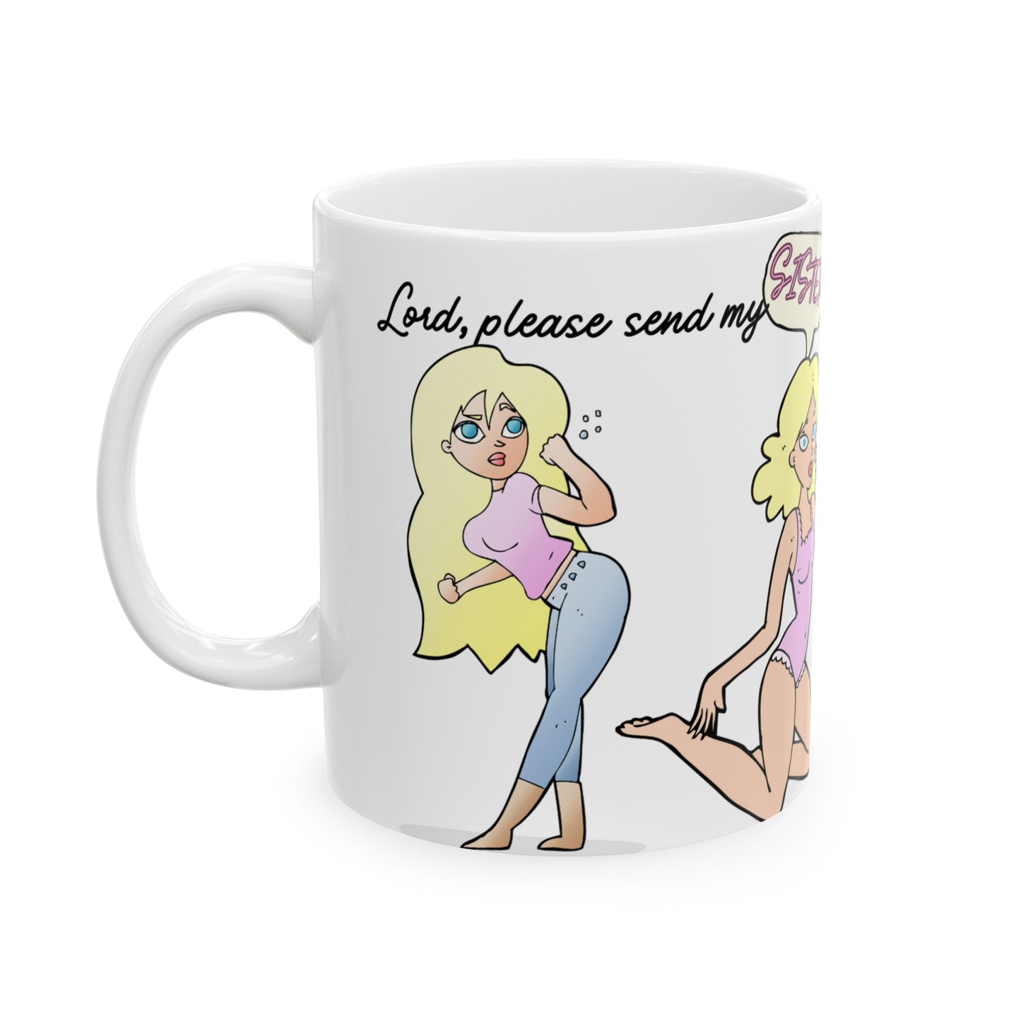 No Man-Prayer For My Sister Ceramic Mug 11oz