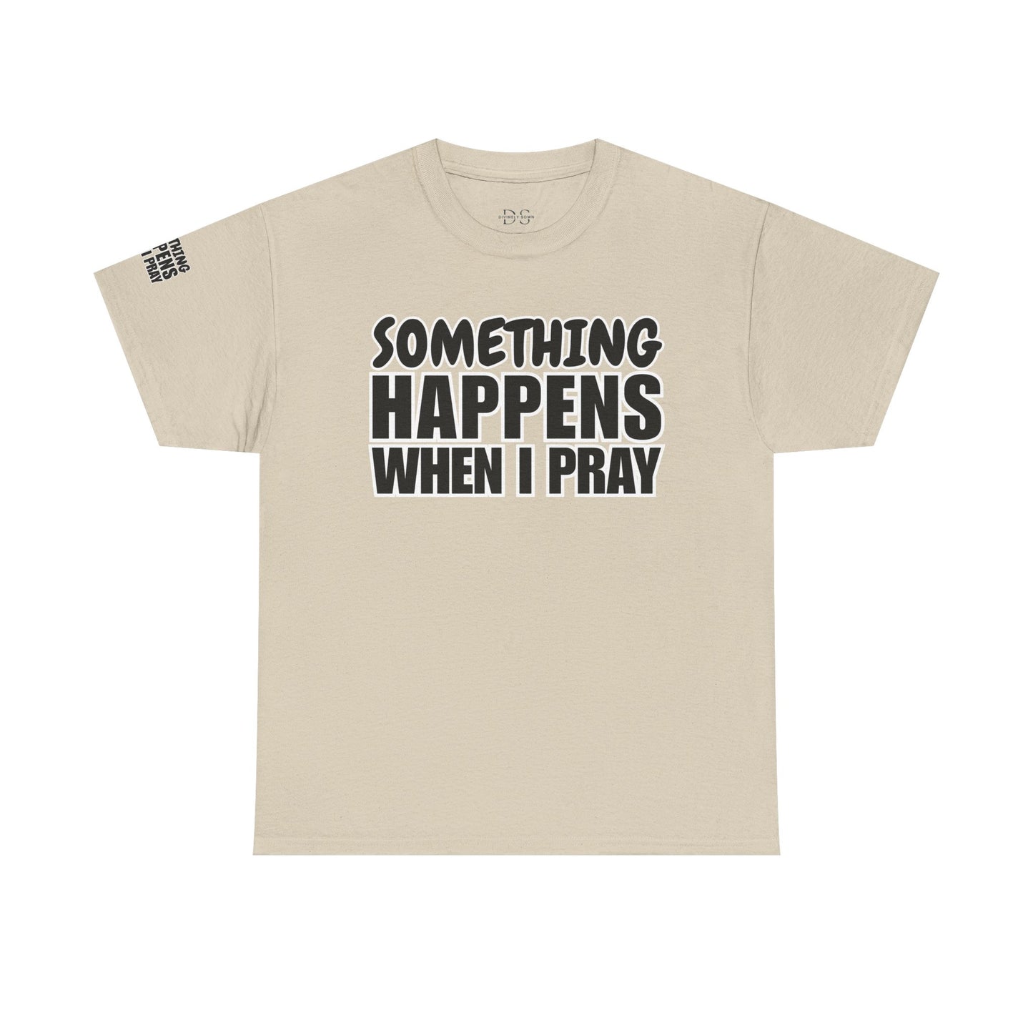 DS Looks & Books Prayer T-Shirt — "Something Happens When I Pray" Inspirational Christian Tee