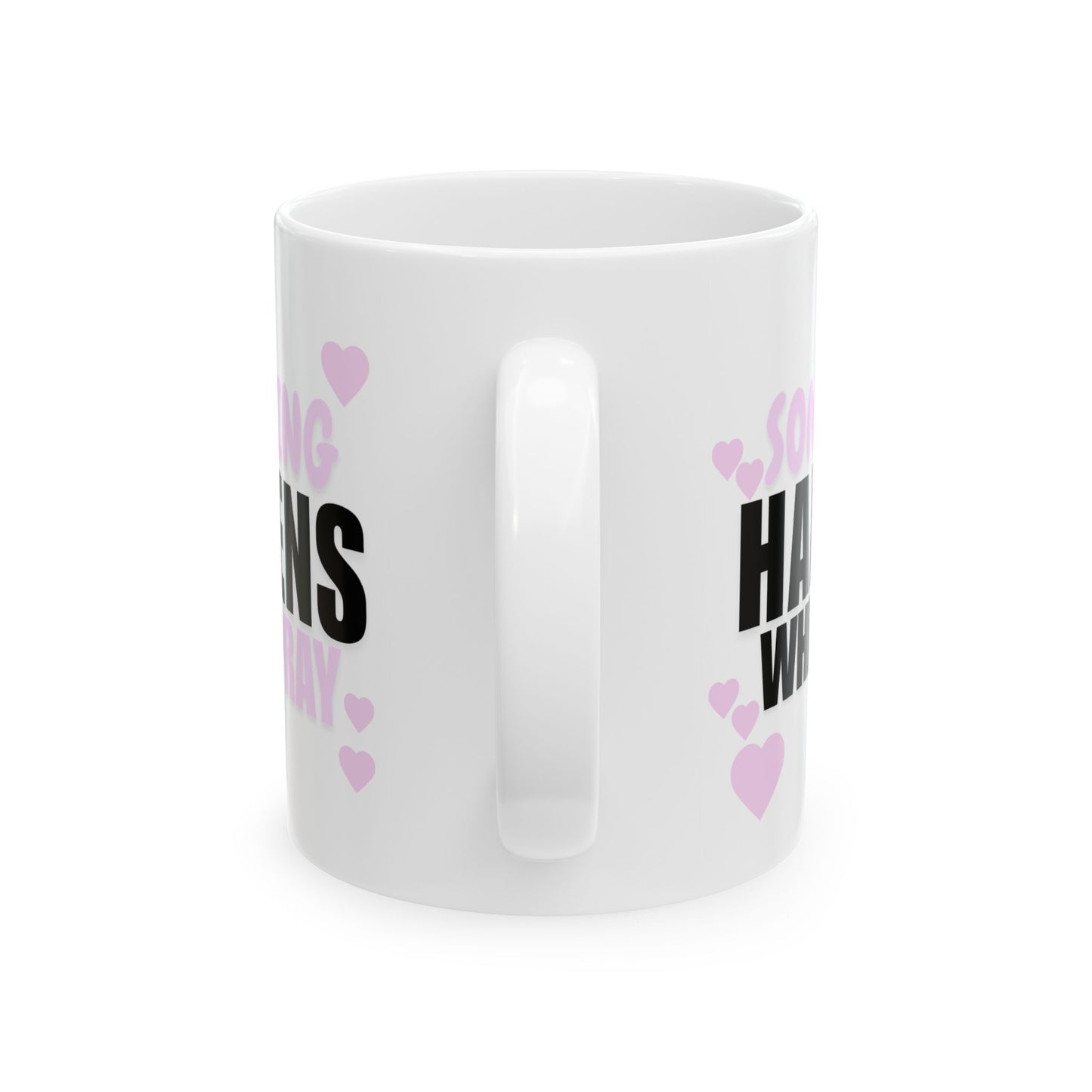 Heart Accent Ceramic Mug — "Something Happens When You Pray" Inspirational Coffee Cup