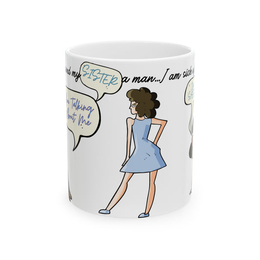 No Man-Prayer For My Sister Ceramic Mug 11oz