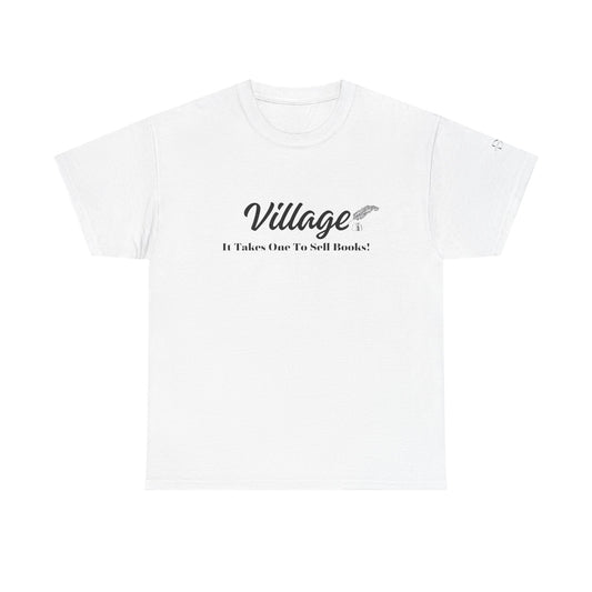 Village: It Takes One To Sell Books  Unisex Heavy Cotton Tee by Divinely Sown | Inspirational T-Shirt
