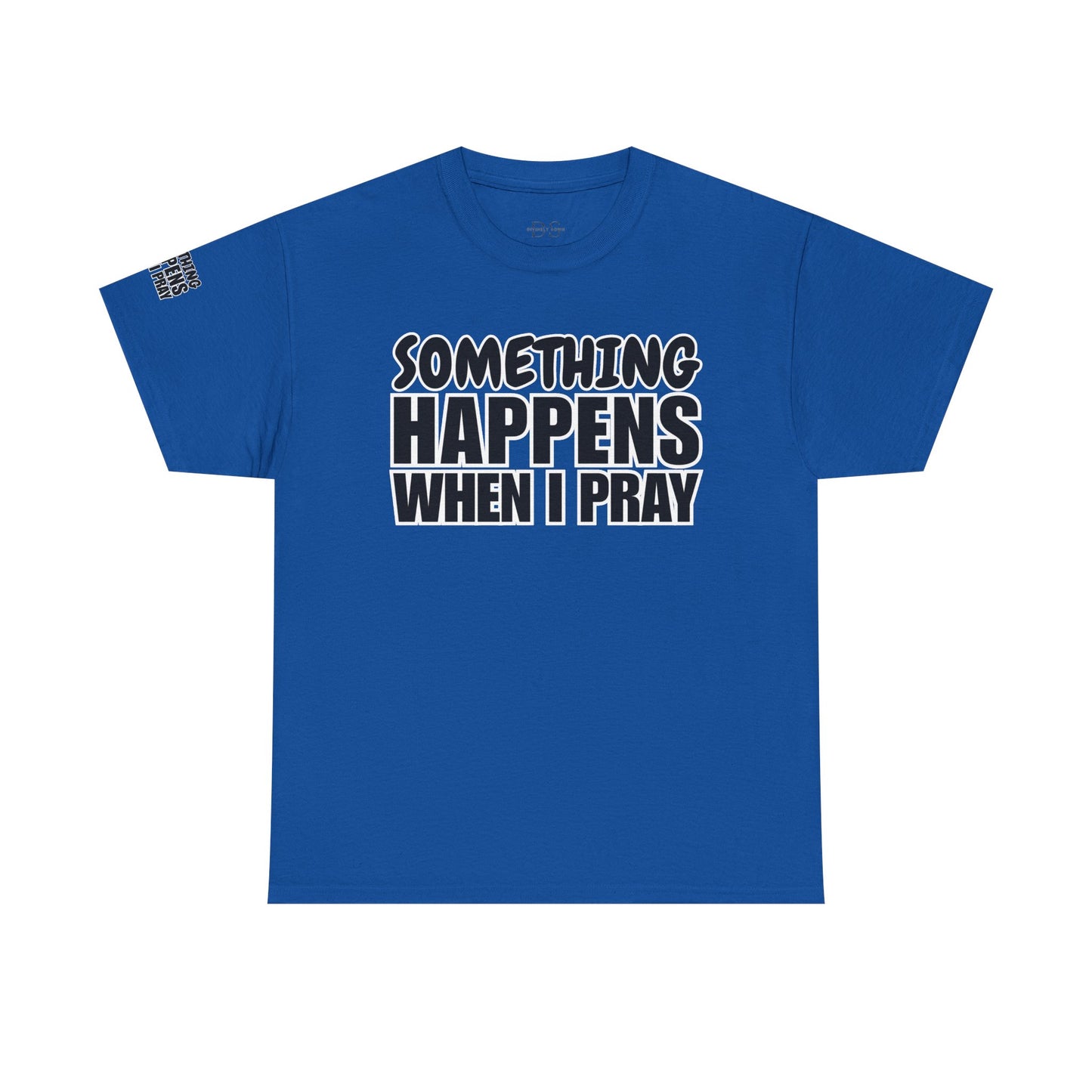 DS Looks & Books Prayer T-Shirt — "Something Happens When I Pray" Inspirational Christian Tee