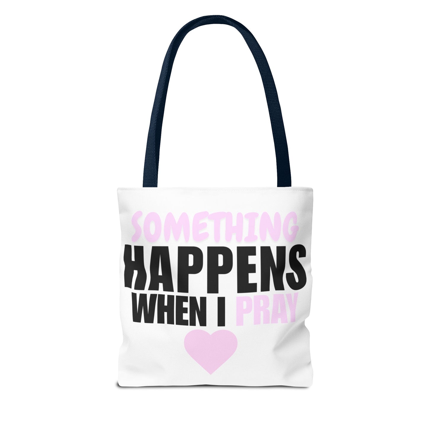 DS Looks & Books Tote Bag — "Something Happens When I Pray" Inspirational Prayer Tote