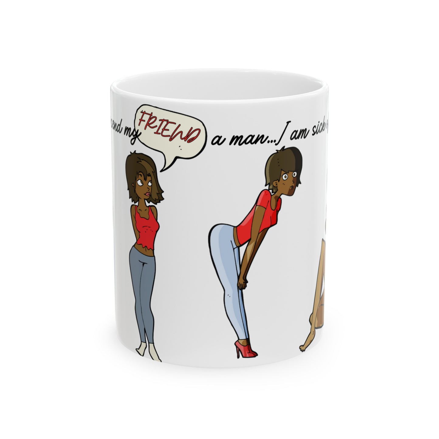 No Man-Prayer For My Friend Ceramic Mug 11oz