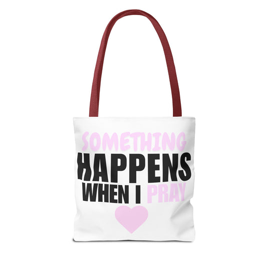 DS Looks & Books Tote Bag — "Something Happens When I Pray" Inspirational Prayer Tote