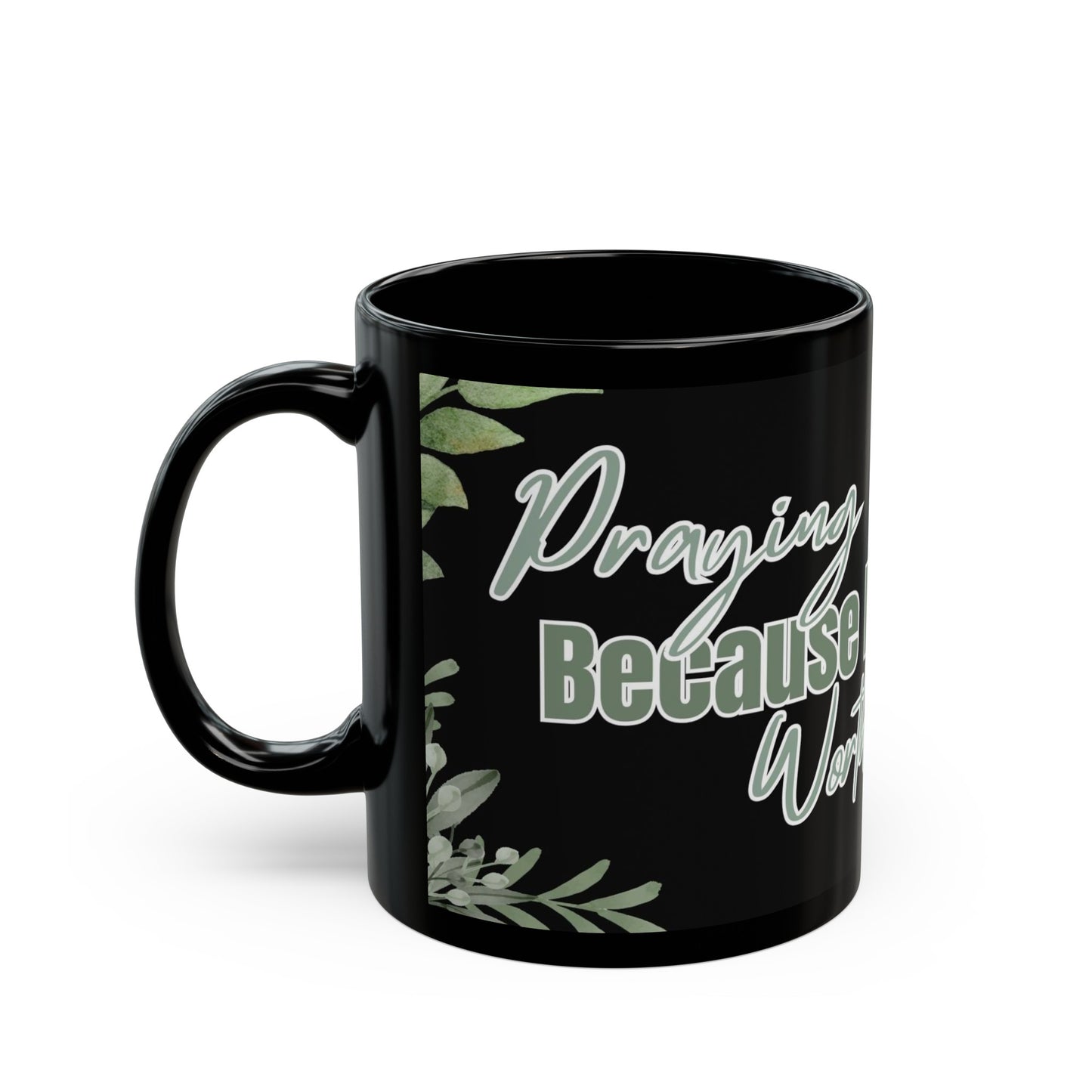 Divinely Sown Praying Visionary "Praying Because My Vision Is Worth The Work" Mug