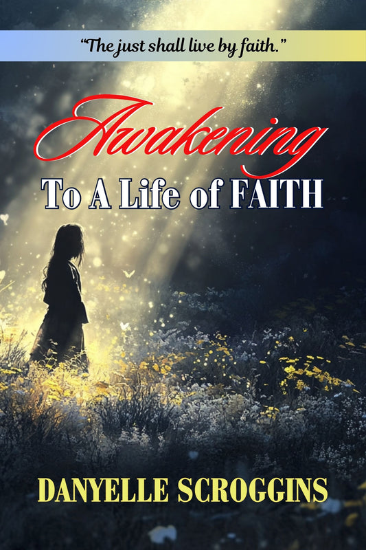 Awakening To A Life of Faith