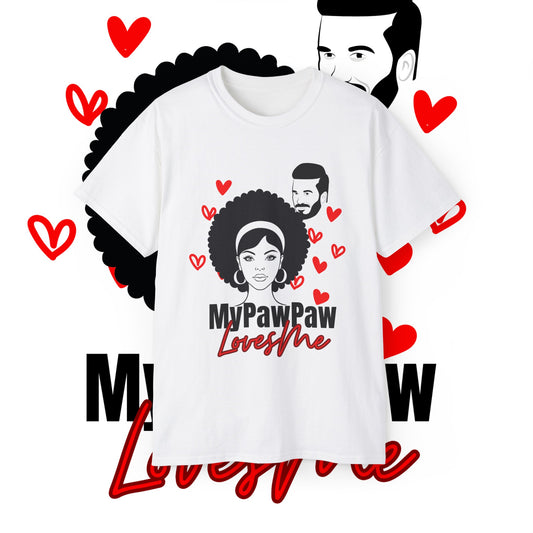 DS PawPaw's Collection: My Paw Paw Loves Me- Unisex Ultra Cotton Tee