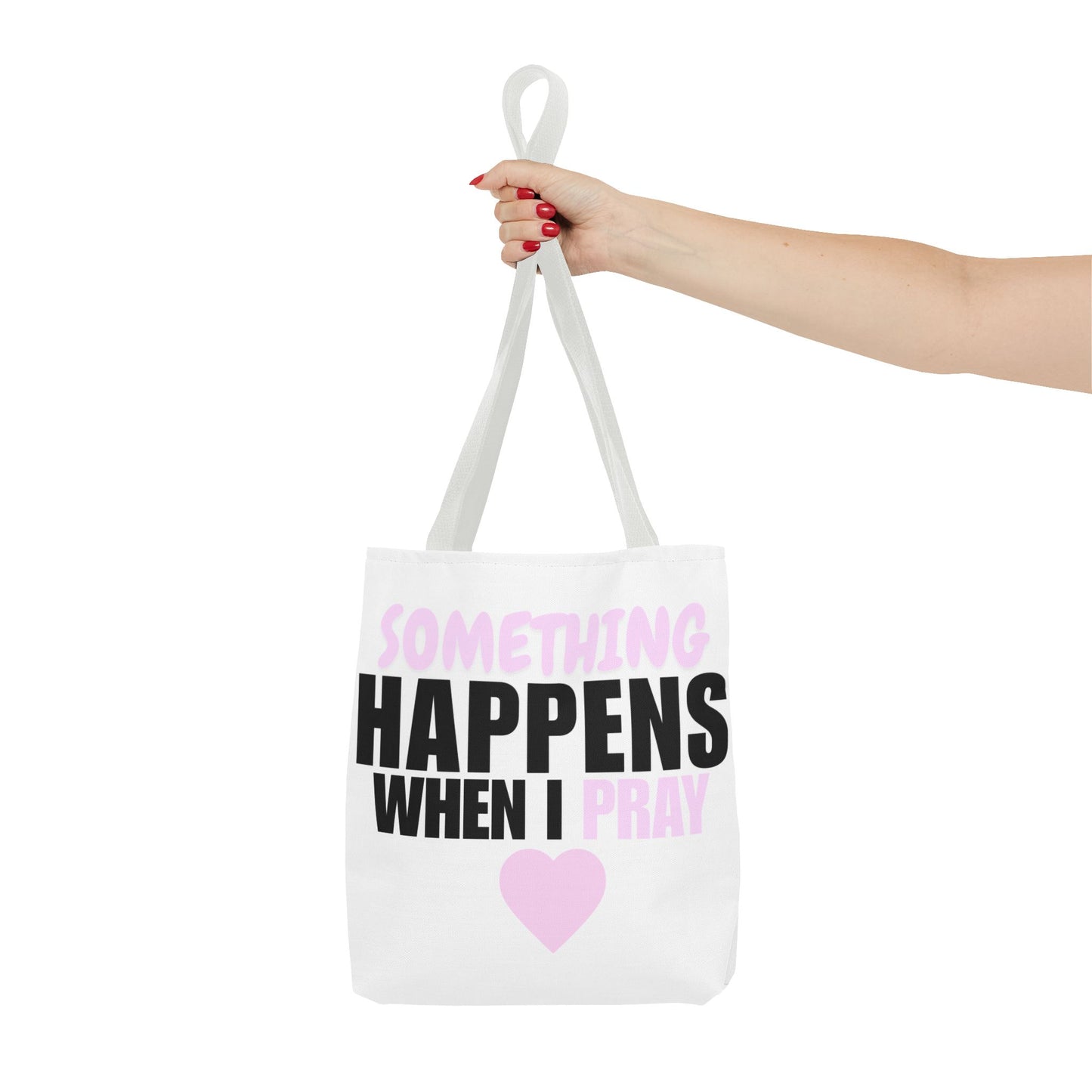 DS Looks & Books Tote Bag — "Something Happens When I Pray" Inspirational Prayer Tote