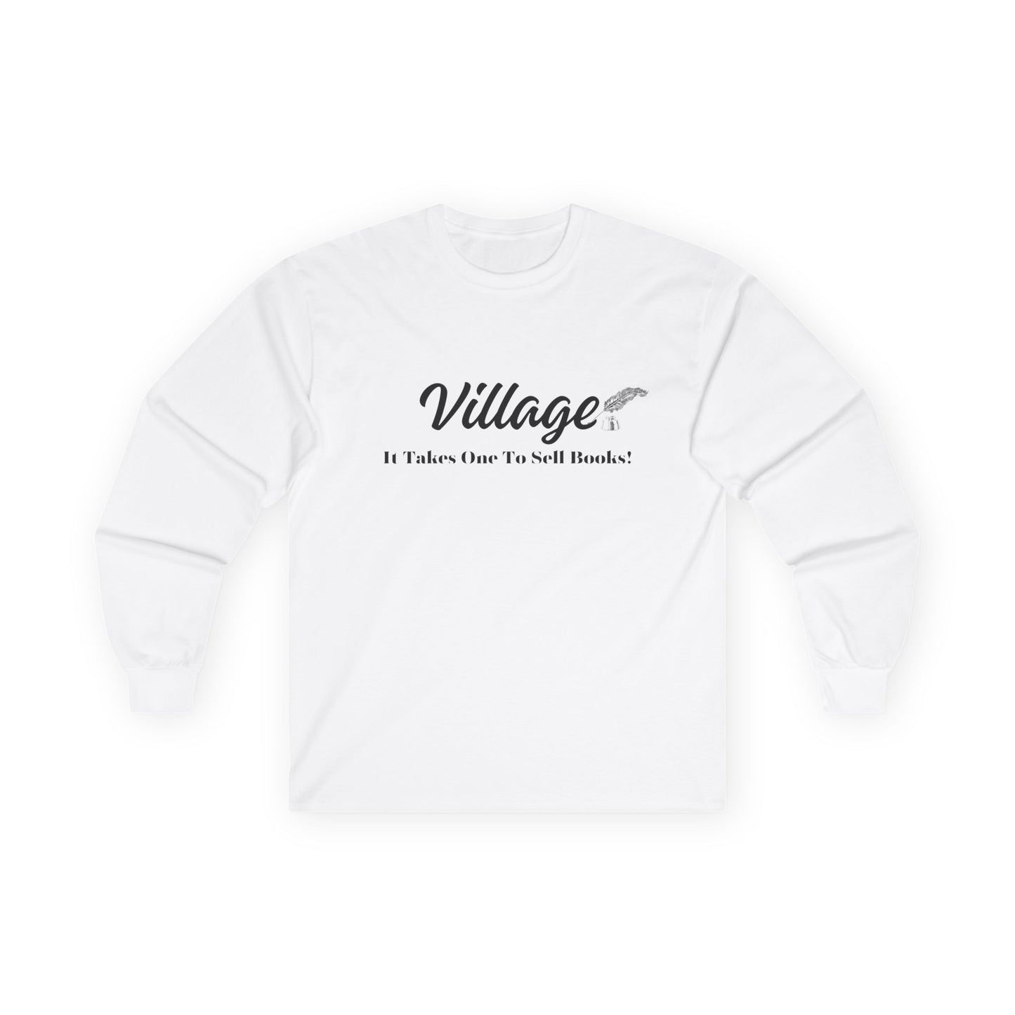 Village: It Takes One To Sell Books Long Sleeve Tee - by Divinely Sown