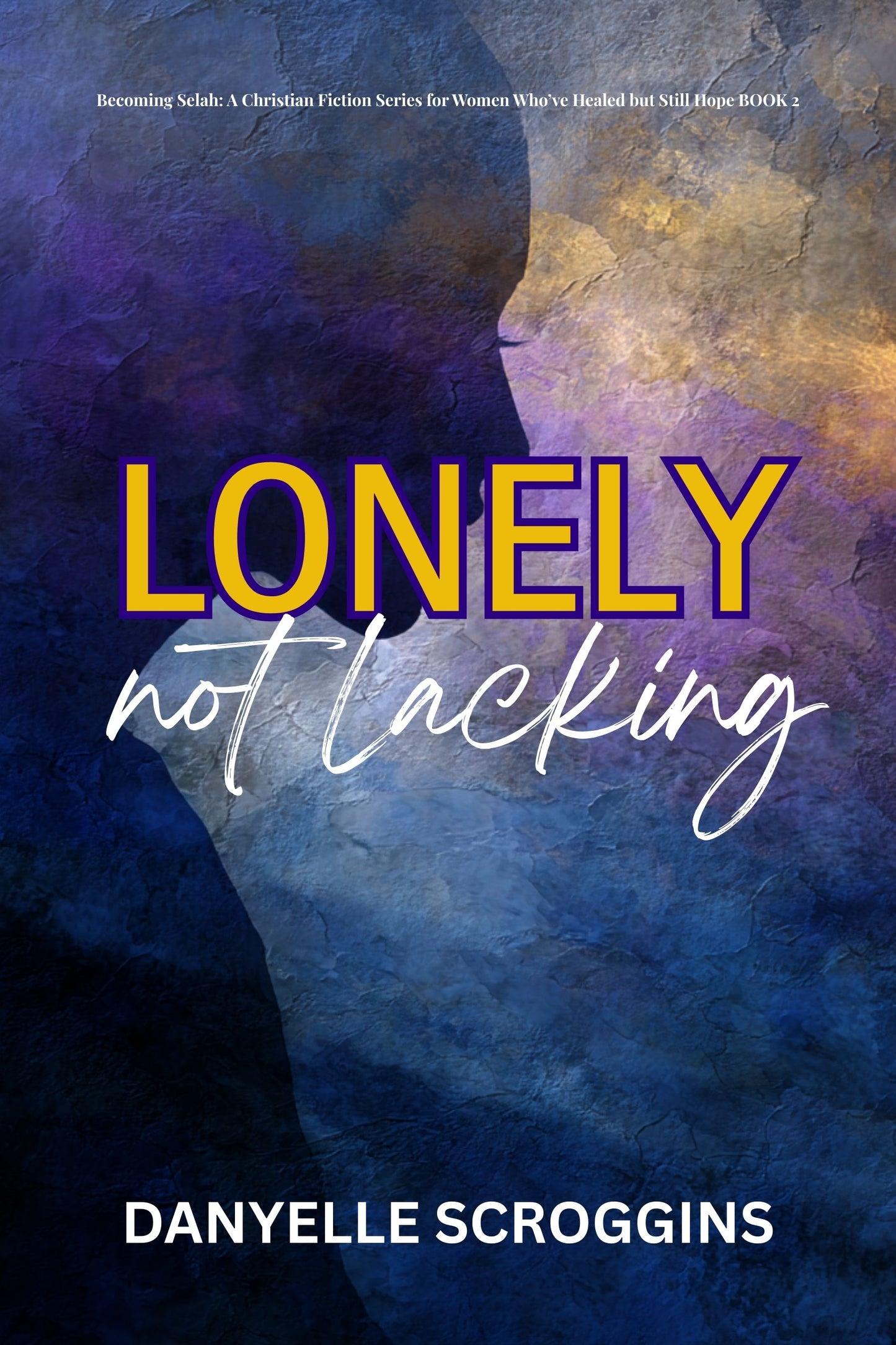 Lonely, Not Lacking