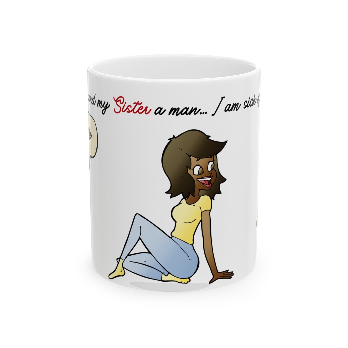 No Man-Prayer For My Sister Ceramic Mug 11oz