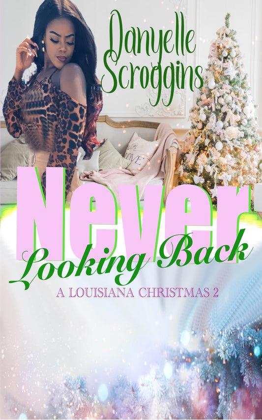 Never looking back: A Louisiana Christmas