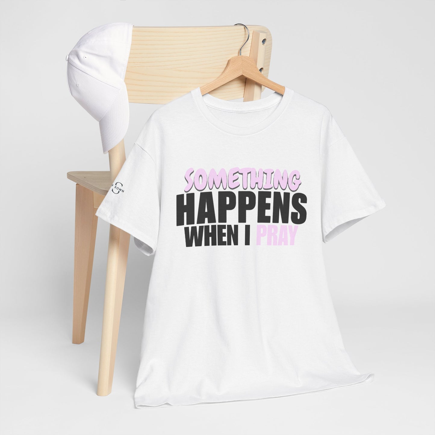 DS Prayer T-Shirt — "Something Happens When I Pray" Inspirational Tee
