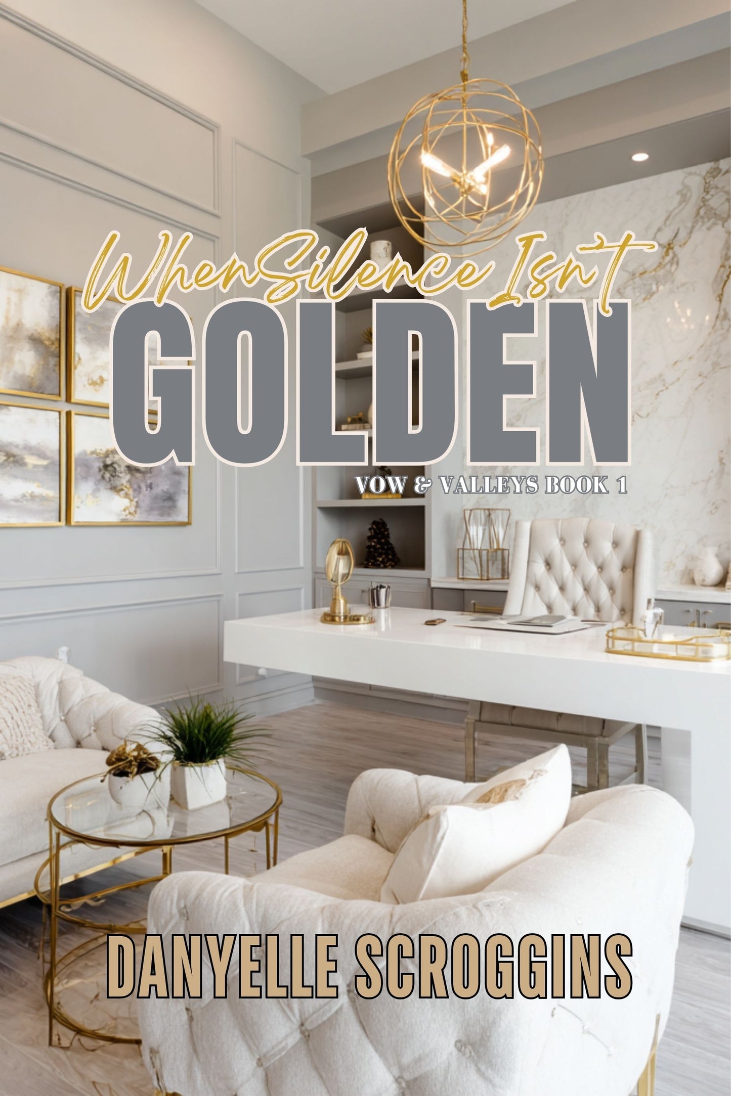 When Silence Isn't Golden: Vows & Valleys Book 1