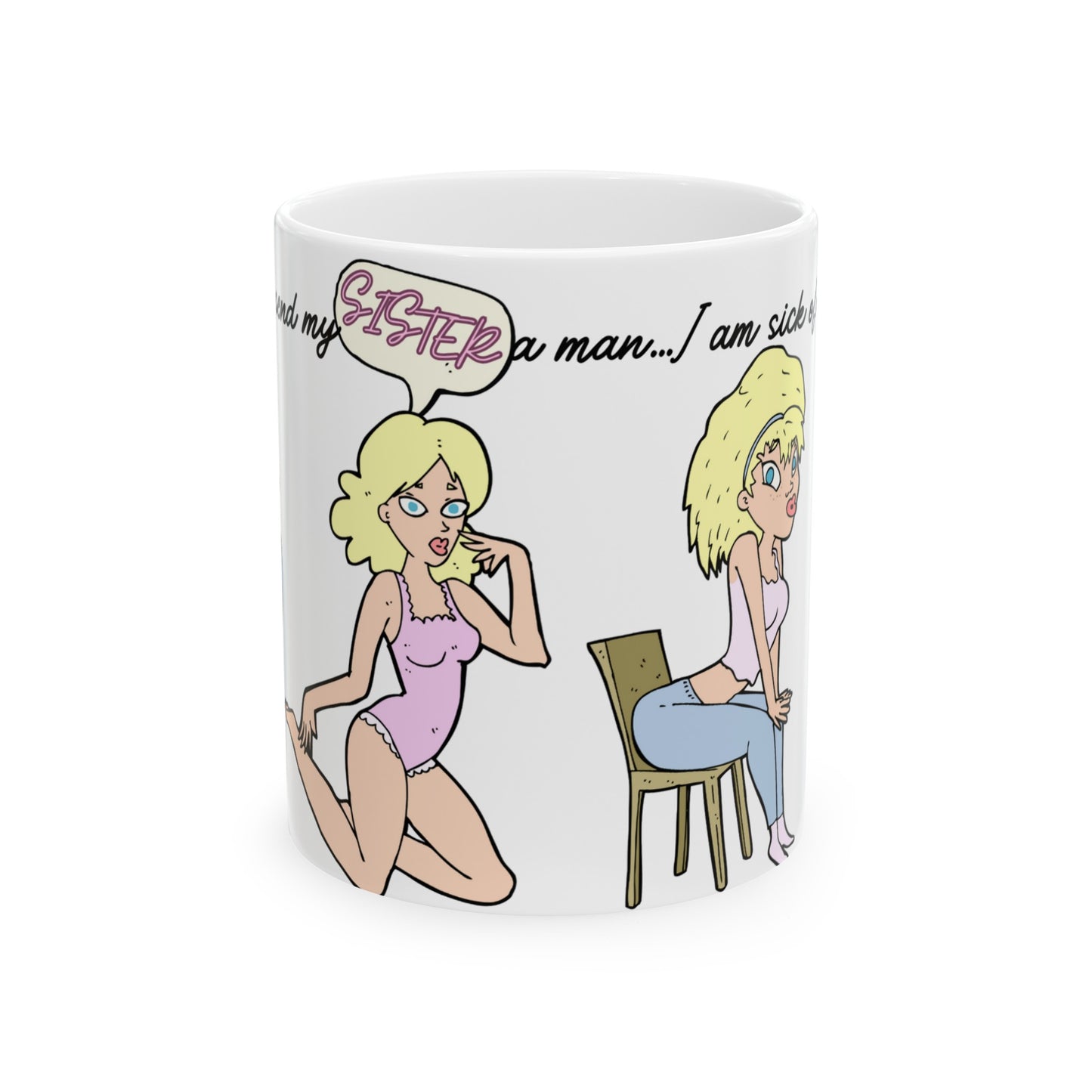 No Man-Prayer For My Sister Ceramic Mug 11oz