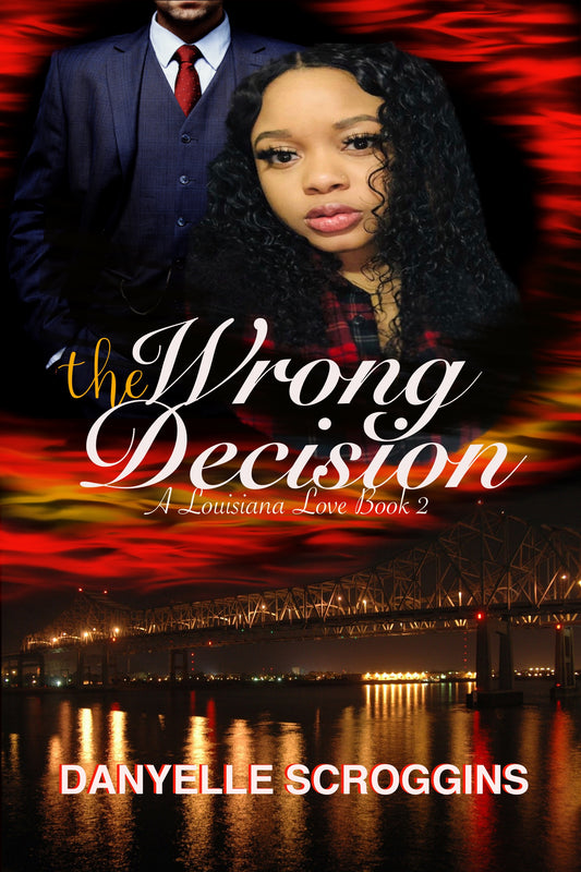 The Wrong Decision (A Louisiana Love Book Book 2)