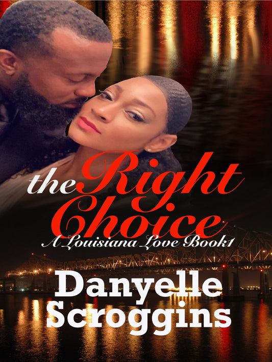 The Right Choice (A Louisiana Love Book Book 1)