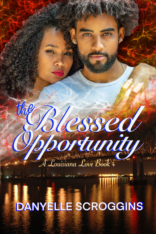 The Blessed Opportunity (A Louisiana Love Book Book 4)